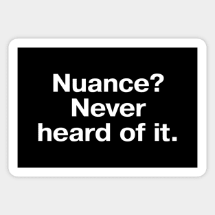 Nuance? Never heard of it. Sticker